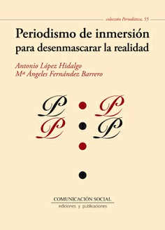 Periodismo de inmersión para desenmascarar la realidad Periodismo de inmersión para desenmascarar la realidad