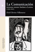 La comunicación pensada desde América Latina (1960-2009)