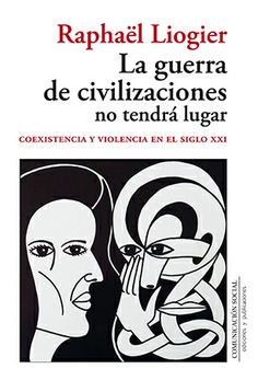 La guerra de civilizaciones no tendrá lugar