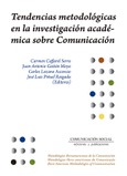 Tendencias metodológicas en la investigación académica sobre comunicación