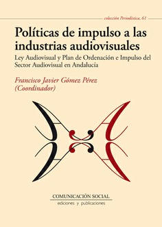 Políticas de impulso a las industrias audiovisuales