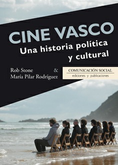 Cine Vasco. Una historia política y cultural Cine Vasco. Una historia política y cultural