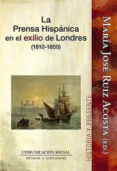 La prensa hispánica en el exilio de Londres (1810-1850)