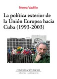 La política exterior de la Unión Europea hacia Cuba (1993-2003)