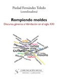 Rompiendo moldes: discurso, géneros e hibridación en el siglo XXI