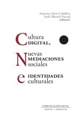 Cultura digital, nuevas mediaciones sociales e identidades culturales